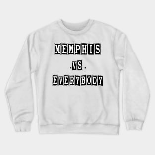 Memphis VS Everybody Crewneck Sweatshirt